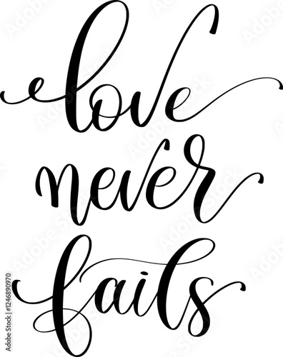 love never fails - hand lettering inscription text calligraphy vector illustration to valentine's day greeting card photo