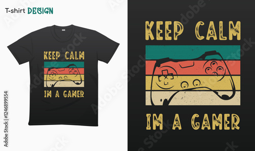 "Keep calm im a gamer". Funny gamer saying . Retro style . Retro game controller Illustration. T-shirt mock up vector. Eps 10 vector