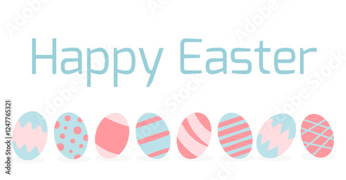 Happy Easter text in blue above a row of pastel Easter eggs with patterns in pink and blue. Flat cartoon vector illustration