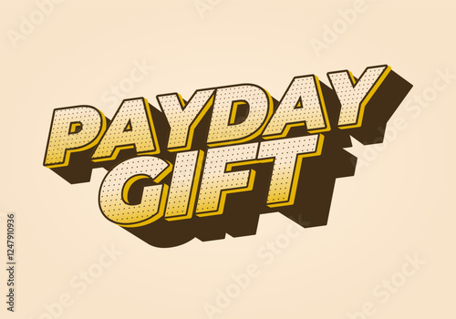 Payday gifts. Text effect for advertising purposes