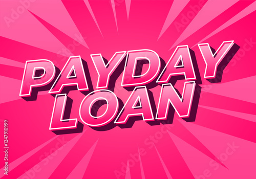 Payday loan. Text effect for online and print media advertising purposes