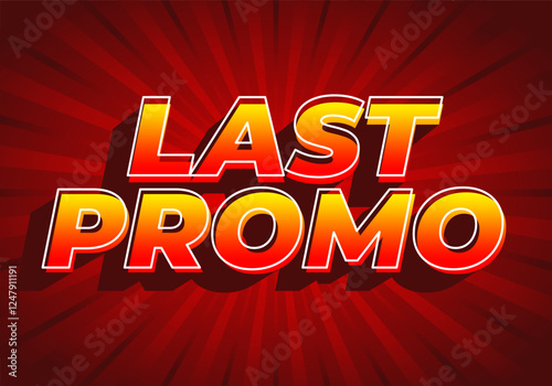Last promo. text effect for print and online media advertising needs