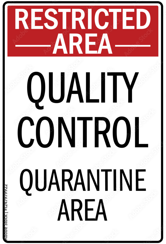 Fototapeta premium Quality control reminder sign quarantine area