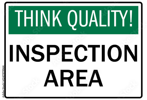 Quality control reminder sign inspection area