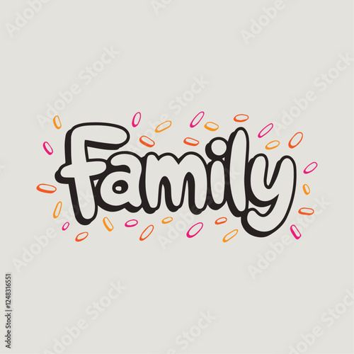 Family Written in Cute Typography with Creative Font and Heartwarming Design for a Love-Filled Greeting Card Template and Wallpaper Background