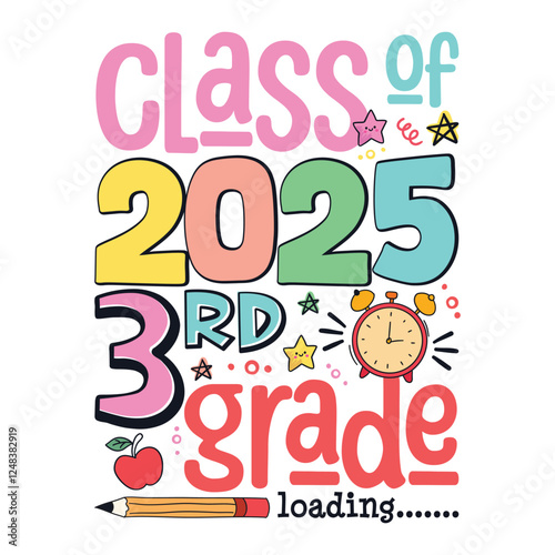 Class of 2025 3rd grade loading, School life colorful designs