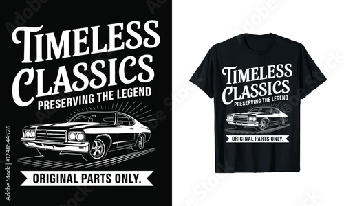 Timeless Classics T-Shirt Design - Preserving the Legend with Iconic Vintage Car Graphics. Featuring Original Parts Only, Perfect for Classic Car Enthusiasts Who Cherish Automotive Heritage!