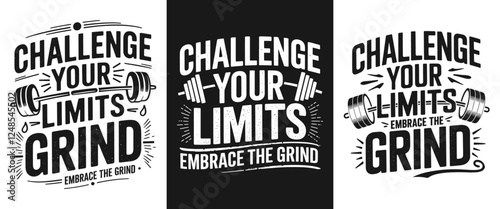 Challenge Your Limits T-Shirt Design - Embrace the Grind with Strong Graphics! Perfect for Fitness Enthusiasts and Gym Lovers Who Are Determined to Push Boundaries and Achieve Their Goals!