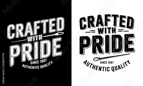 Crafted with Pride T-Shirt Design - Celebrate Authentic Quality Since 1987! Perfect for Those Who Appreciate Fine Craftsmanship and the Value of Handmade Goods in Their Everyday Life