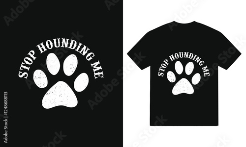 Dog t shirt design, Hand drawn inspirational quotes about dogs