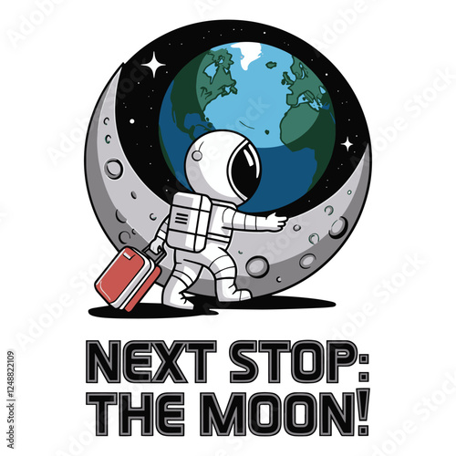 Next Stop The Moon T Shirt Design Astronaut on the Moon with a Suitcase