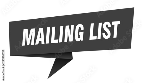 mailing list banner. mailing list speech bubble, label, sticker, sign template
