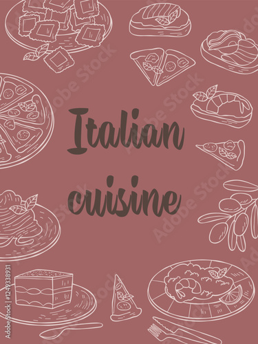 Dishes of Italian cuisine. Poster with risotto, pizza, tiramisu, pasta, ravioli, bruschetta. Italian food.