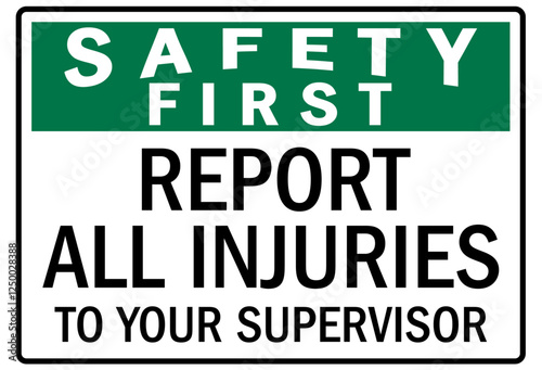 Report all accident sign report all injuries to yoursupervisor