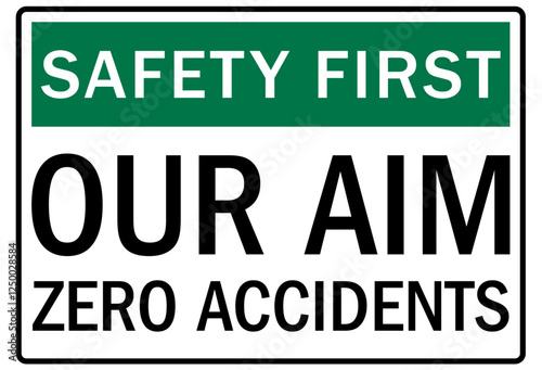 Report all accident sign our aim zero accidents
