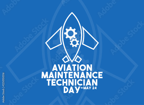 Aviation Maintenance Technician Day design vector. May 24. Blue background. Flat design vector.