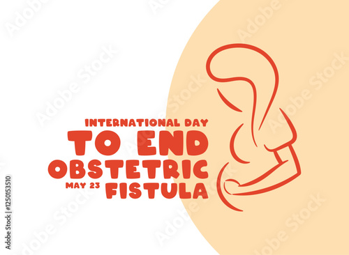 International Day to End Obstetric Fistula. May 23. Abstract background. Flat design vector. Poster, banner, card, background.