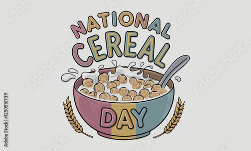 National Cereal Day Vector Design | Cereal Bowl, Spoon, Oats, Cornflakes & Milk Splash | Fun T-Shirt, Sticker & Poster Illustration | Solid Colors, No Gradients, Vector Art. Print ready eps