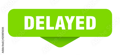 delayed sticker. delayed sign on transparent background