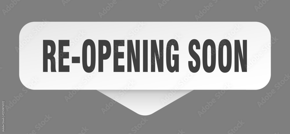 re-opening soon sticker. re-opening soon sign isolated on gray background re-opening soon sticker. re-opening soon sign isolated on gray background
