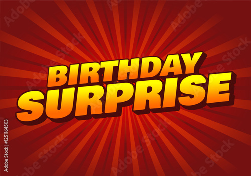 Birthday surprise. Text effect for a balloon shop or cake shop for advertising purposes