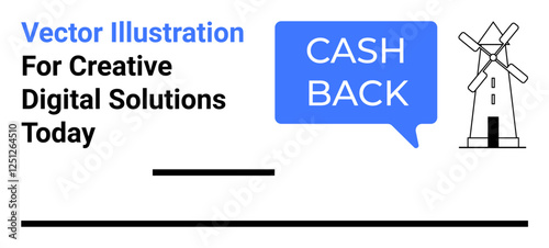 Blue speech bubble reading Cash Back accompanies a windmill graphic, emphasizing modern promotions, financial incentives, and creative solutions. Ideal for finance, business, technology, branding