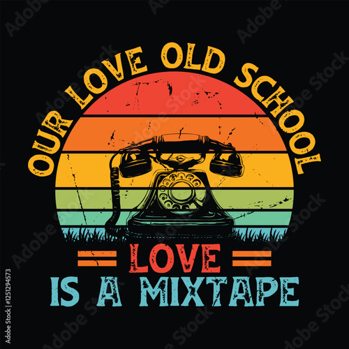 our love old school love is a mixtape