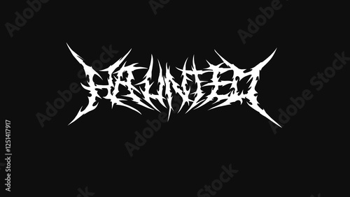 Haunted, Sharp-edged white metal typography on black background, eerie and aggressive look