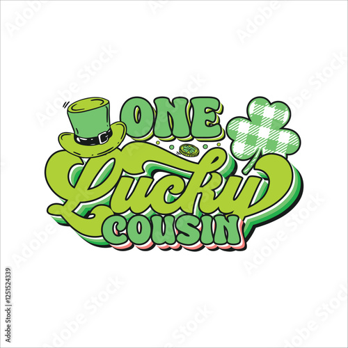 One lucky cousin St. Patrick's day design, St. Patrick's day colorful typography design