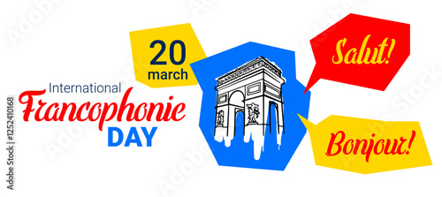 International Francophonie Day on March 20, featuring the Arc de Triomphe illustration, "Salut!" and "Bonjour!" in speech bubbles, and vibrant colors