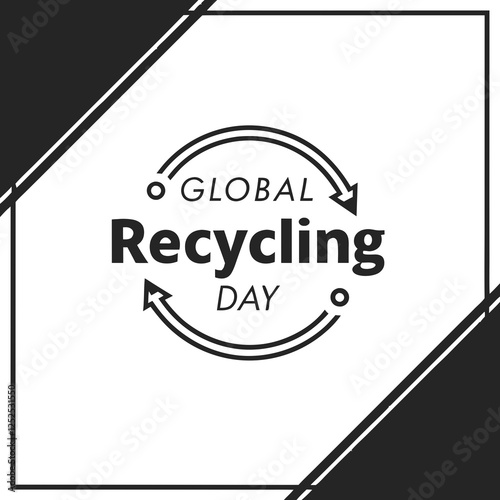 GLOBAL RECYCLING DAY silhouette vector illustration