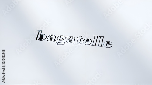 The word or phrase bagatelle in a dictionary. photo