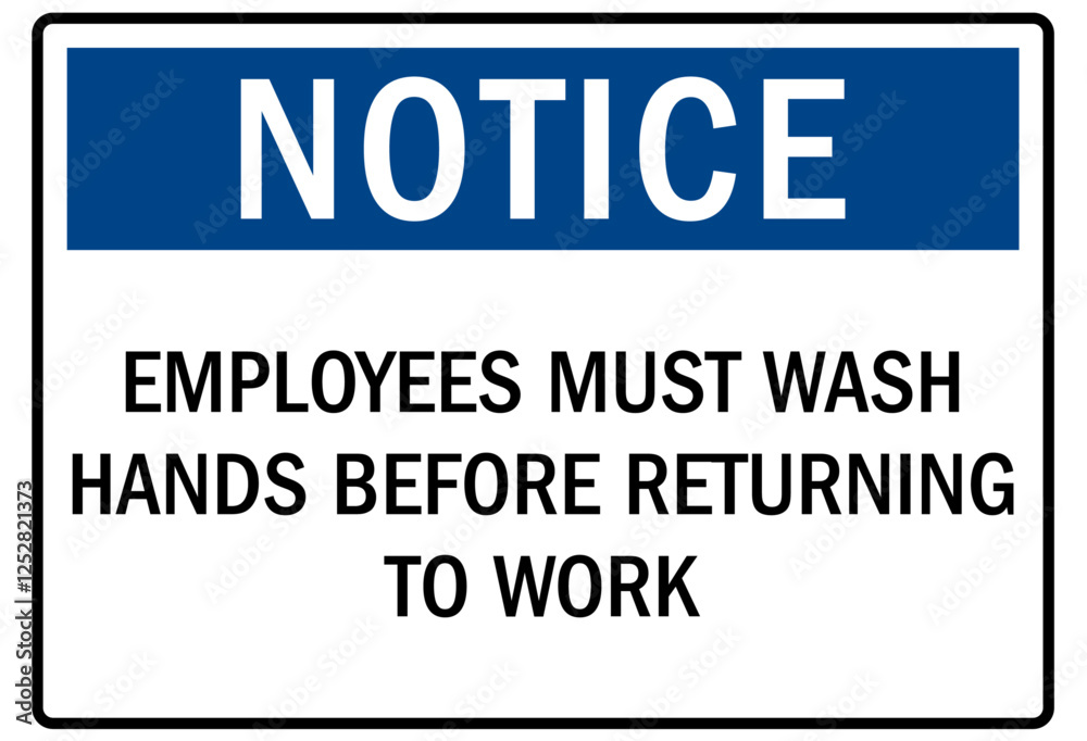 Employee must wash hand sign employees must wash hands before returning to work Employee must wash hand sign employees must wash hands before returning to work