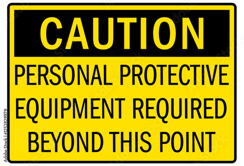 Laboratory sign personal protective equipment required beyond this point