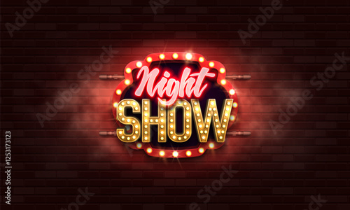 Night Show. Retro neon sign on brick wall background. Vector illustration.