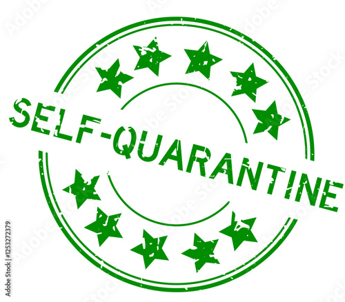 Grunge green self quarantine word with star icon round rubber seal stamp on white background