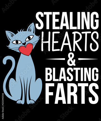 Stealing Hearts & Blasting Farts Funny Valentines Cat Lover