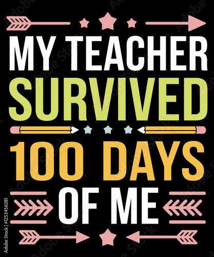My Teacher Survived 100 Days of Me