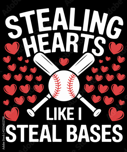 Funny Stealing Hearts Like I Steal Bases Baseball Valentine