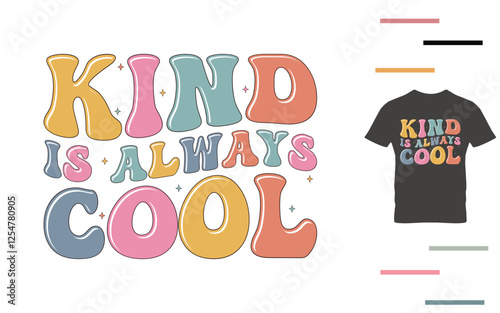 Kind is always cool t shirt design