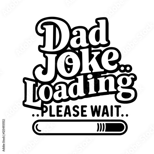 Dad joke loading sarcastic quote svg