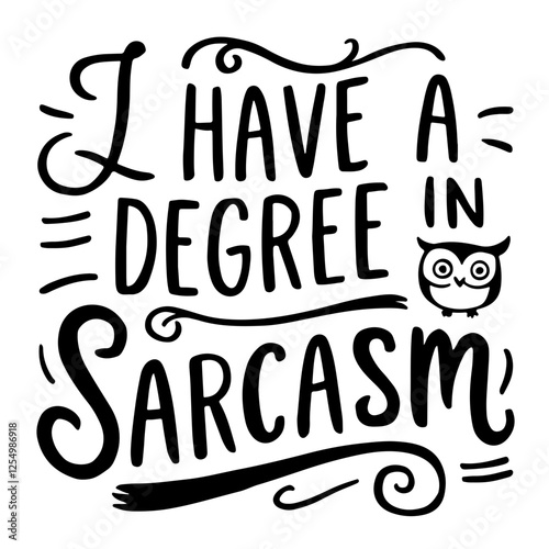 I have degree in sarcasm quote svg