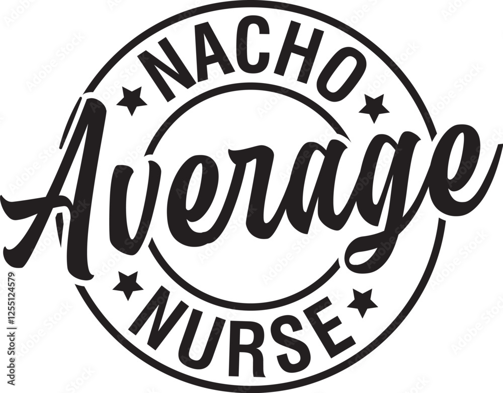Obraz premium Nacho Average Nurse