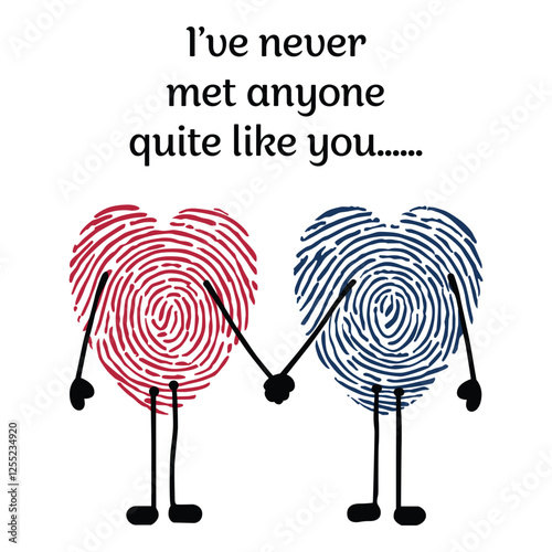 Portrait of fingerprints side by side with the word, I've never met anyone quite like you