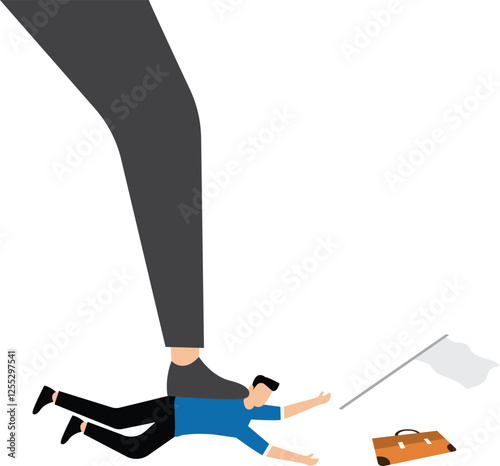 The oppressed, bullying defenseless businessman, the hegemony, the boss or capitalist, gives up the fight or resists, the small businessman is trampled under a huge foot and raises the white flag in s