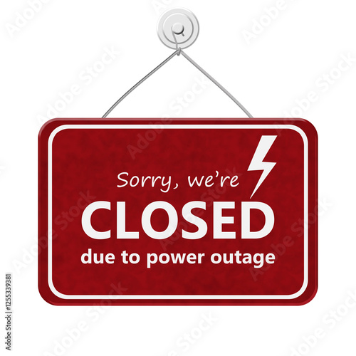  Sorry We're Closed Due to the power outage sign