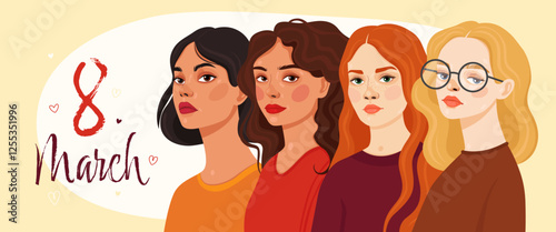 Card or banner for International Women's Day. 8 March. Four women of different appearance. Blonde, curly brunette, redhead and brunette with bob. Spring.
