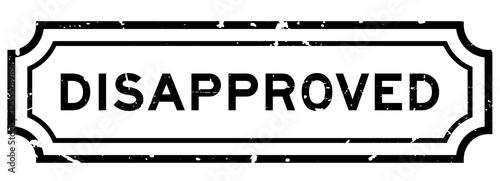 Grunge black disapproved word rubber seal stamp on white background