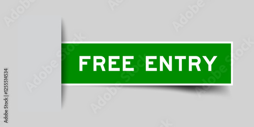 Green color square shape sticker label with word free entry inserted in gray background