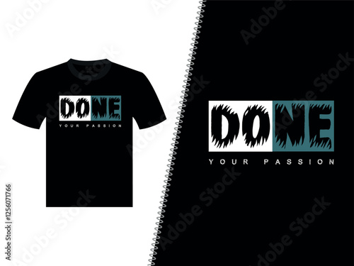Done Your Passion Vector T-Shirt Design